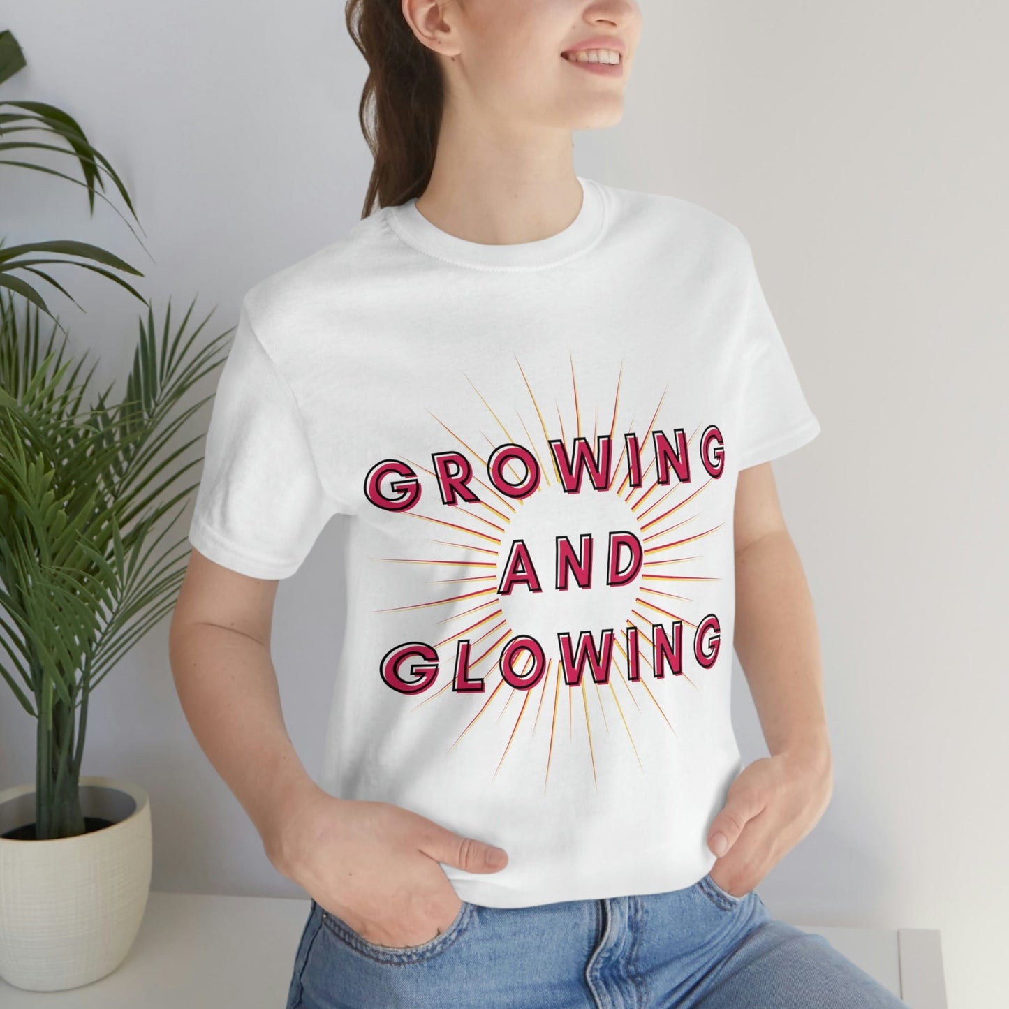 Growing And Glowing ( Graphic Pink And White Text Sun Burst ) Unisex Jersey Short Sleeve Tee - Style: Bella+Canvas 3001