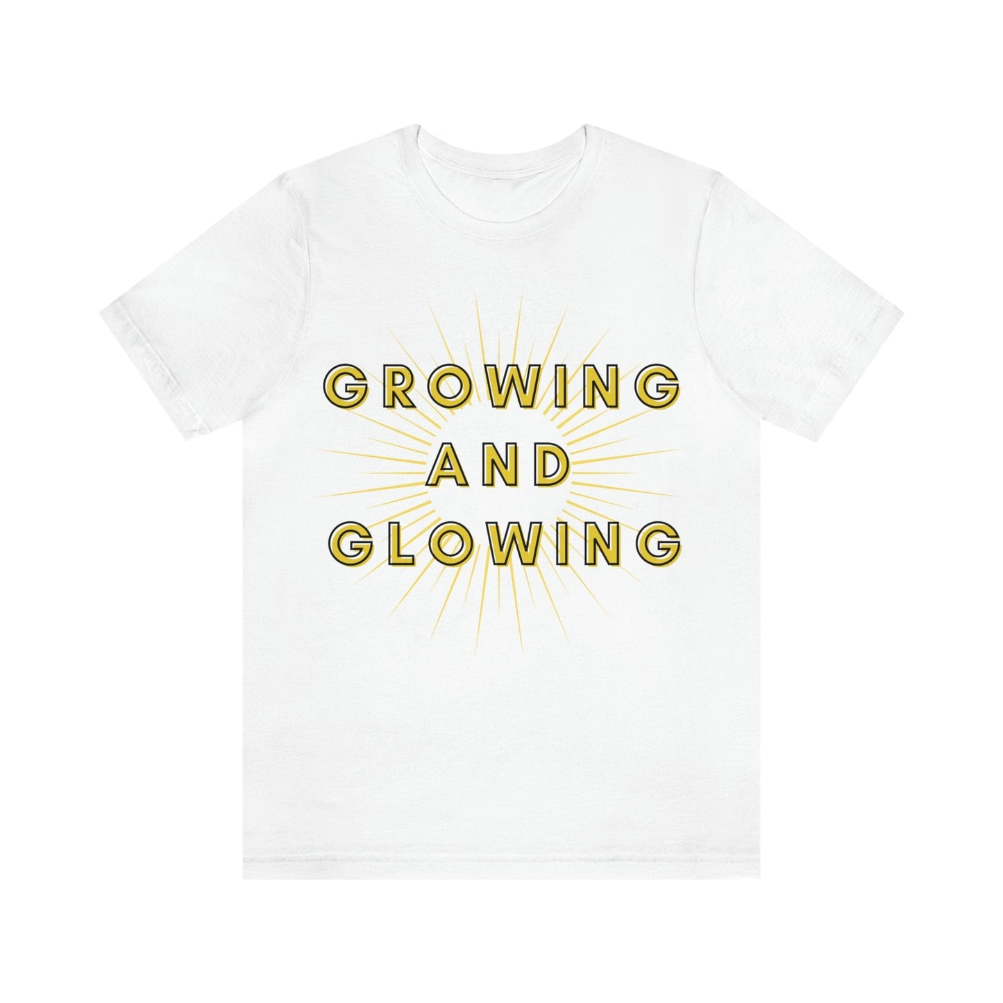 Growing And Glowing ( Graphic Yellow and Black Text Sun Burst ) Unisex Jersey Short Sleeve Tee - Style: Bella+Canvas 3001