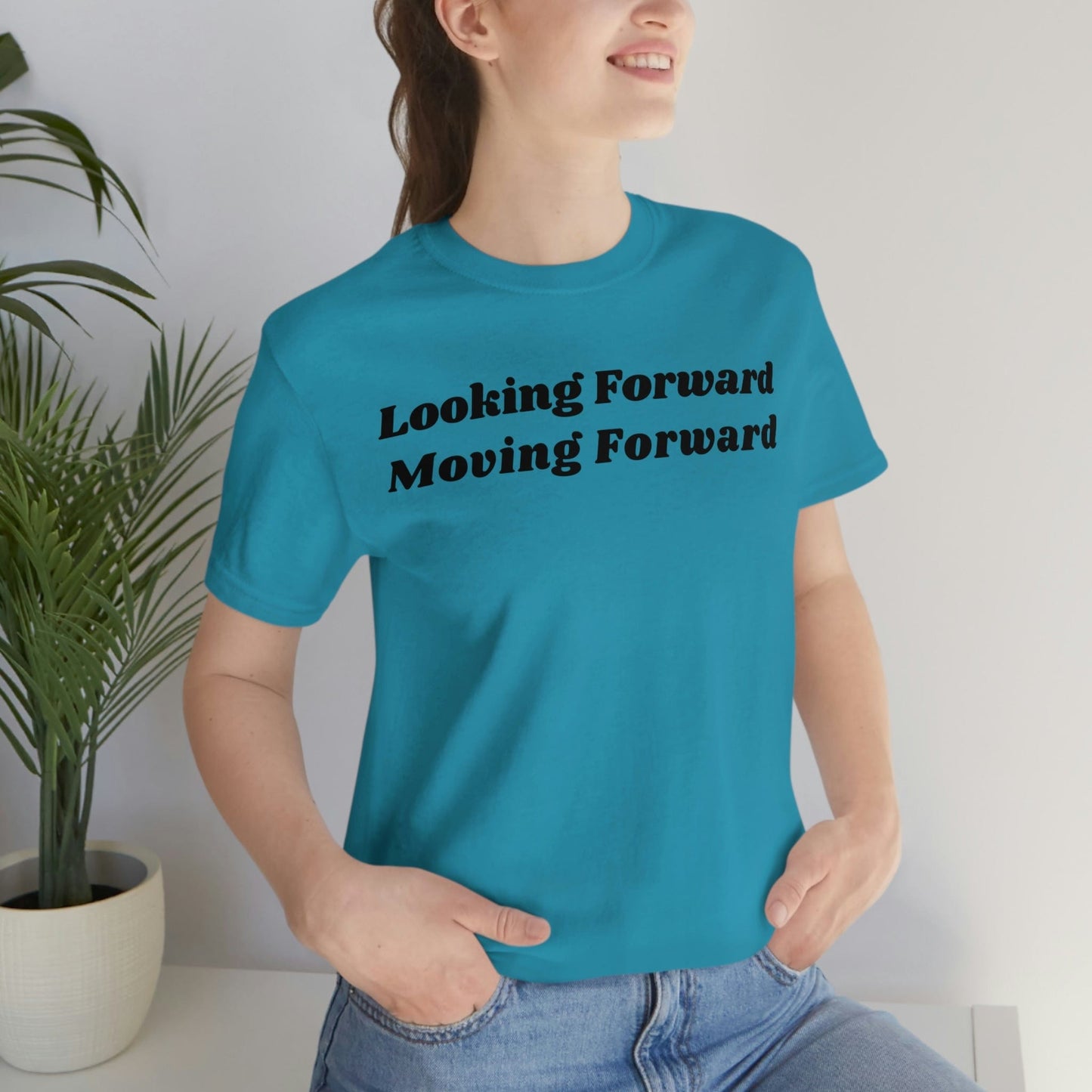 Looking Forward, Moving Forward (Graphic Black Text) Unisex Jersey Short Sleeve Tee - Style: Bella+Canvas 3001