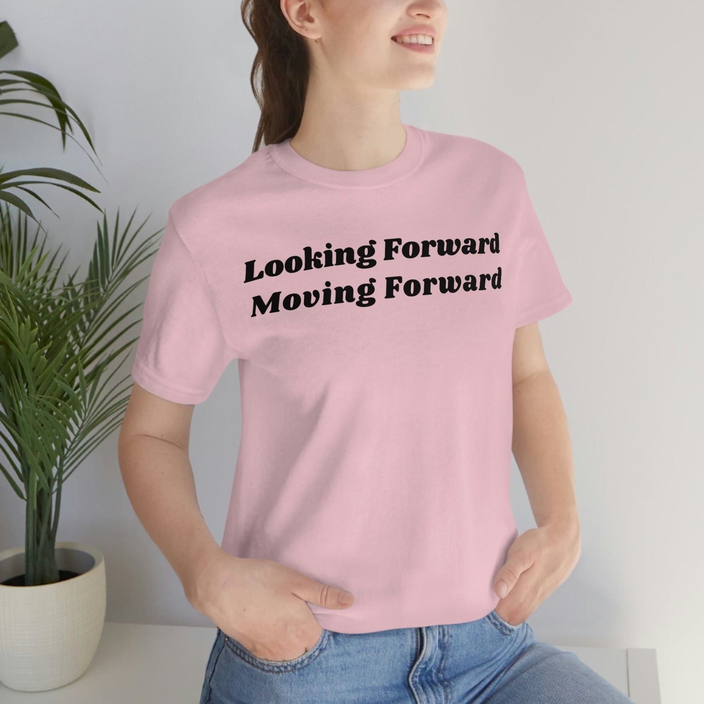 Looking Forward, Moving Forward (Graphic Black Text) Unisex Jersey Short Sleeve Tee - Style: Bella+Canvas 3001