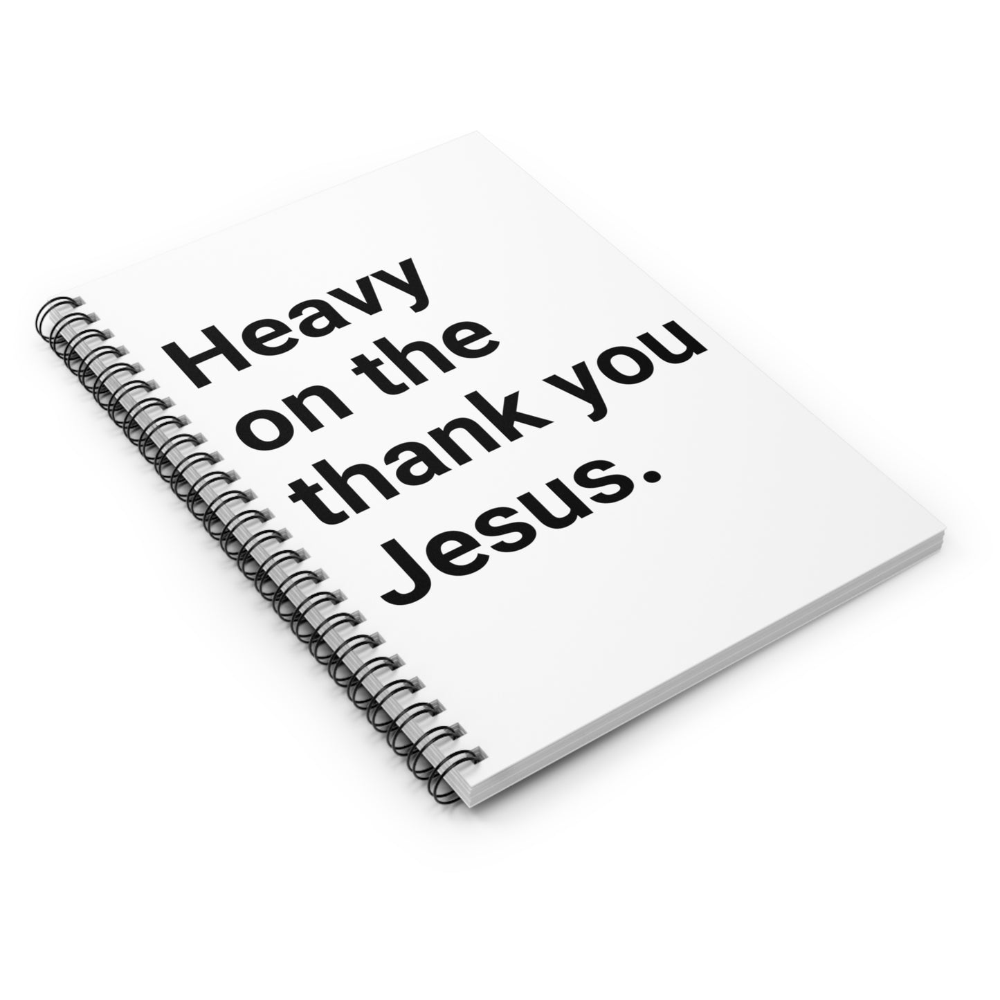 Heavy on the thank you Jesus Notebook - Ruled Line