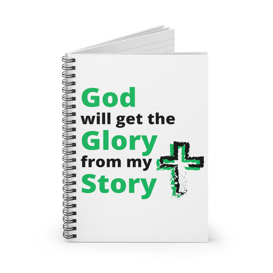 God will get the Glory from my Story (Green Design with a Cross) Spiral Notebook - Ruled Line