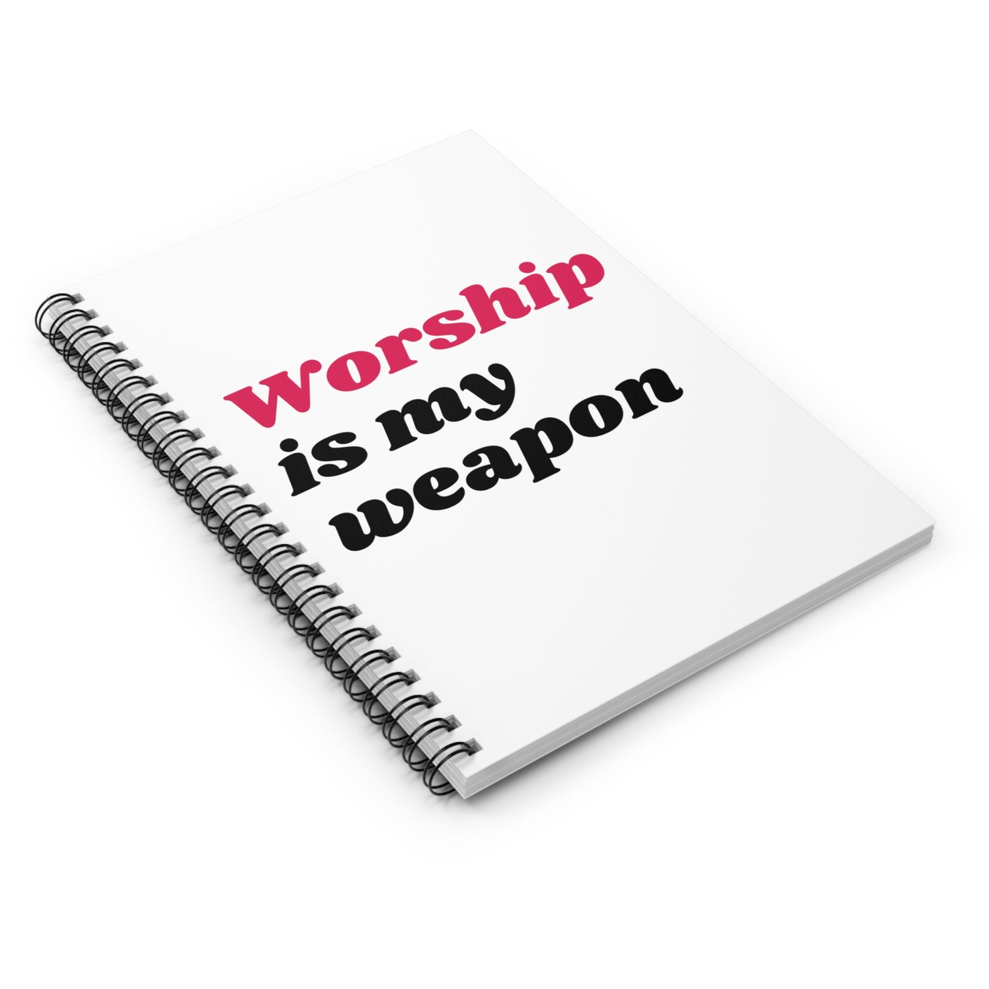 Worship is my Weapon Spiral Notebook - Ruled Line