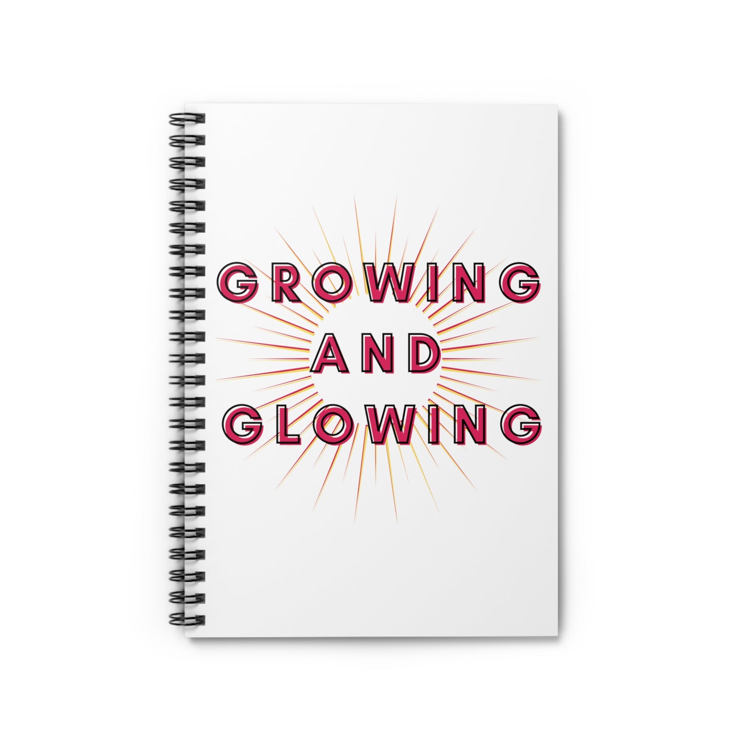 Growing & Glowing (Red Design) Spiral Notebook - Ruled Line