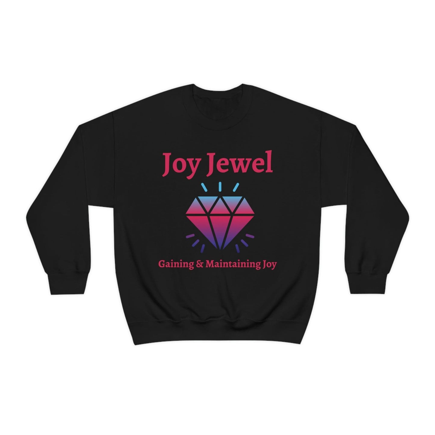 Joy, faith, christian apparel, Gaining and Maintaining Joy Sweatshirt