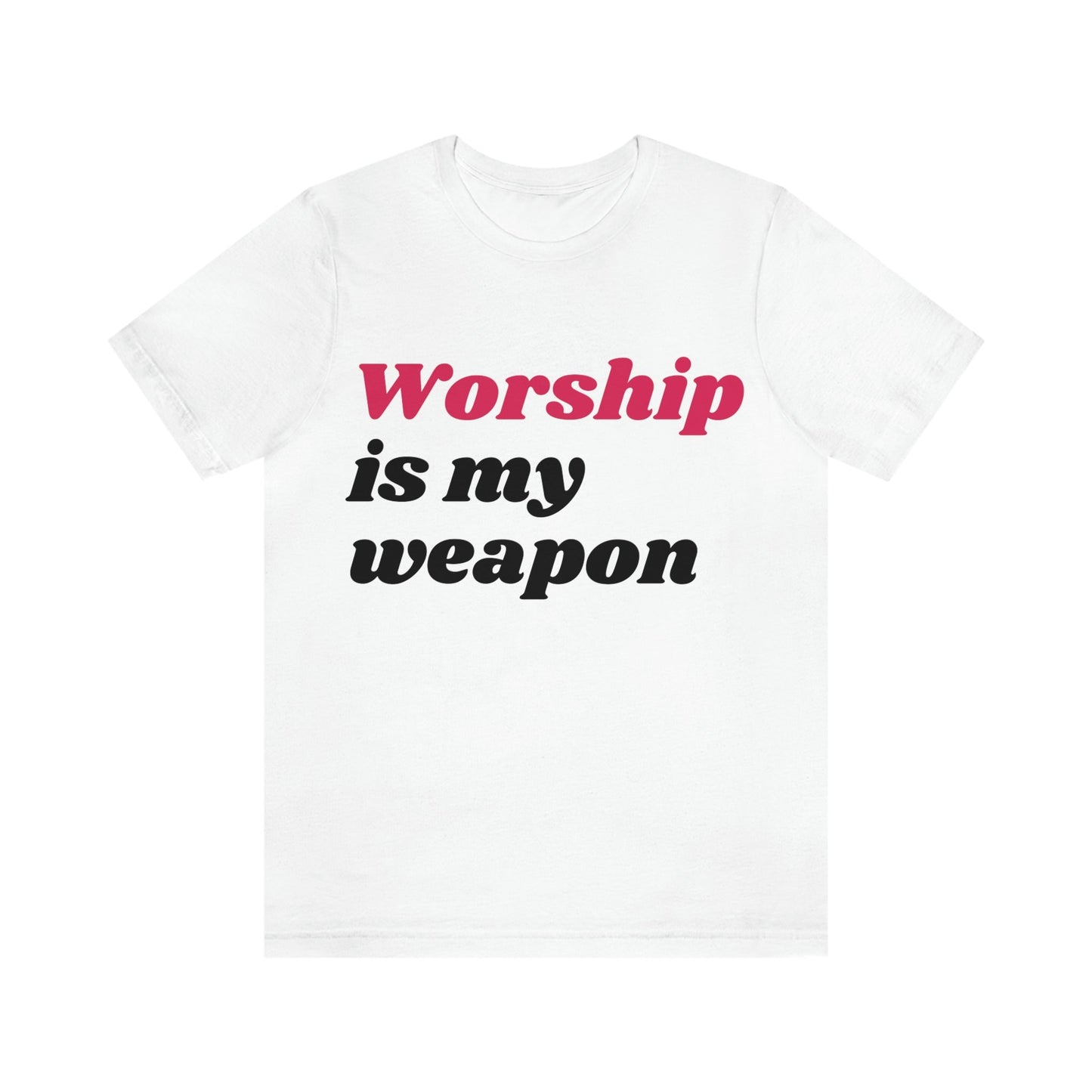 Worship Is My Weapon (Graphic Fuchsia & Black Text) Unisex Jersey Short Sleeve Tee - Style: Bella+Canvas 3001